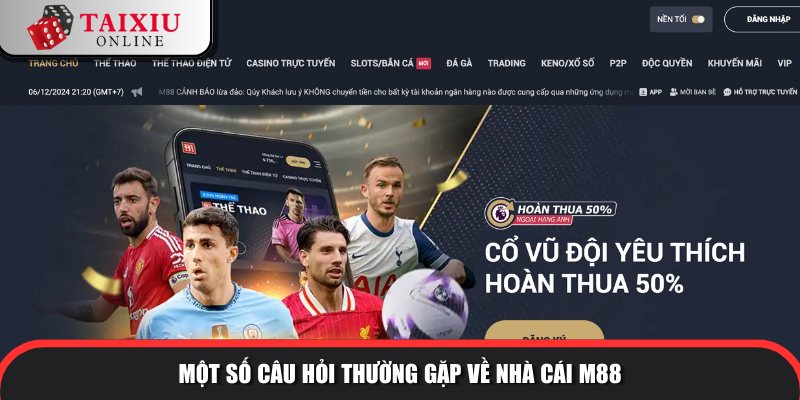 cau hoi thuong gap m88 268 Một số câu hỏi thường gặp về cổng game M88