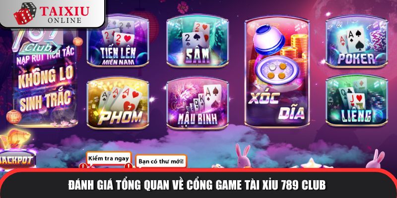 Đánh giá tổng quan về cổng game tài xỉu 789CLUB