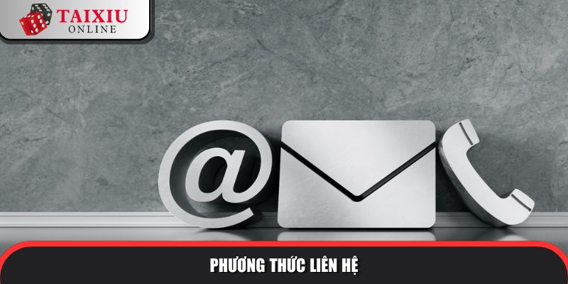 phuong thuc lien he 142 Phương thức liên hệ với taixiuonline.games