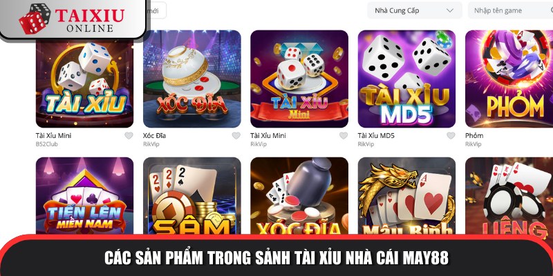 sanh tai xiu nha cai MAY88 620 Sảnh tài xỉu nhà cái với cơ chế ăn thưởng cao