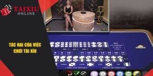 Tác Hại Của Việc Chơi Tài Xỉu Quá Độ - Bẫy Ảo Nên Cần Tránh