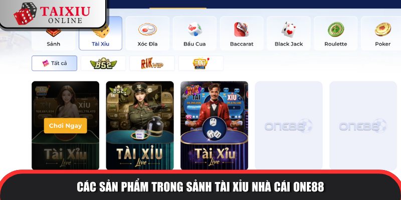 sanh tai xiu nha cai ONE88 736 Có nhiều biến thể tài xỉu để hội viên trải nghiệm