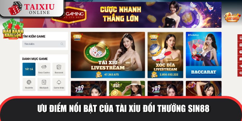 uu diem noi bat SIN88 757 Sự khác biệt của nhà cái tài xỉu với đối thủ