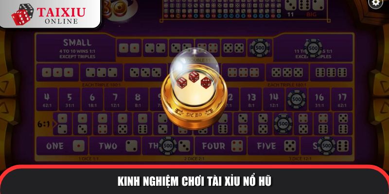 kinh nghiem choi tai xiu no hu 806 Bỏ túi mẹo chơi hay