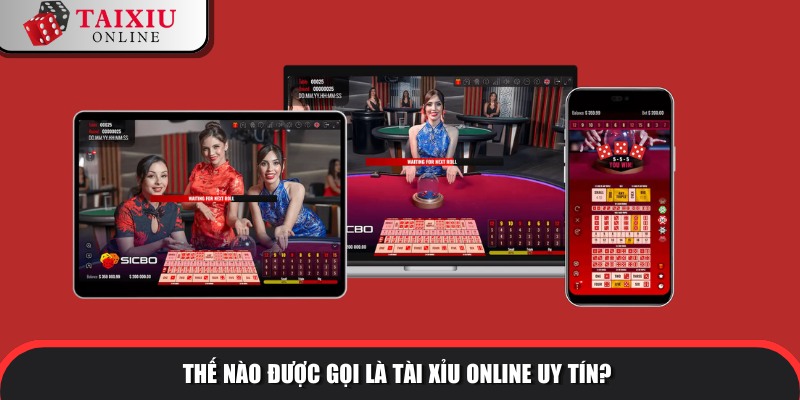 Tài xỉu online uy tín 2025